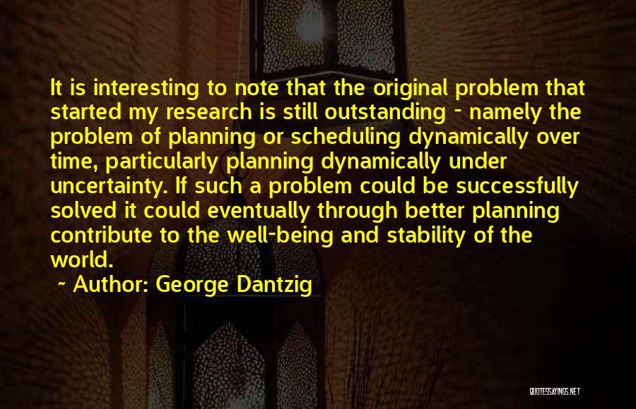 Being Outstanding Quotes By George Dantzig