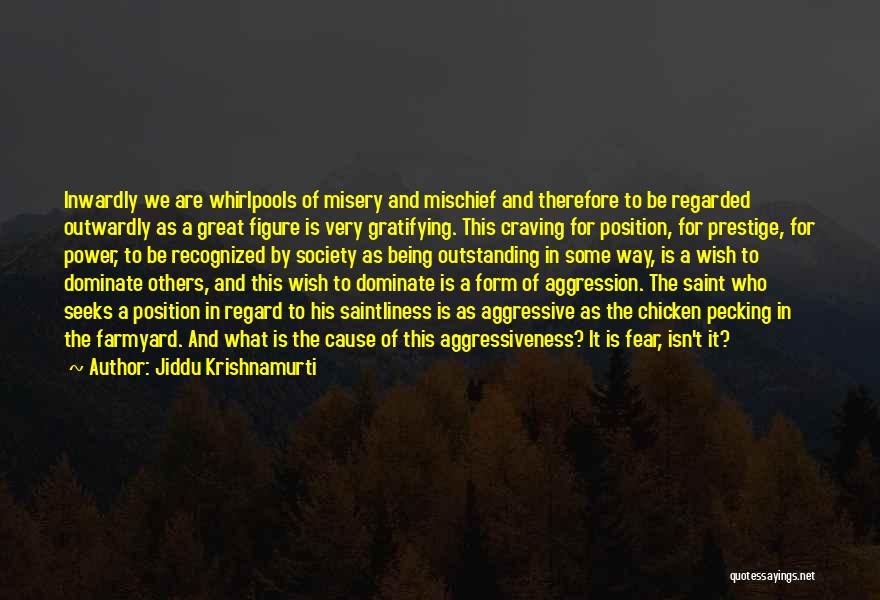 Being Outstanding Quotes By Jiddu Krishnamurti