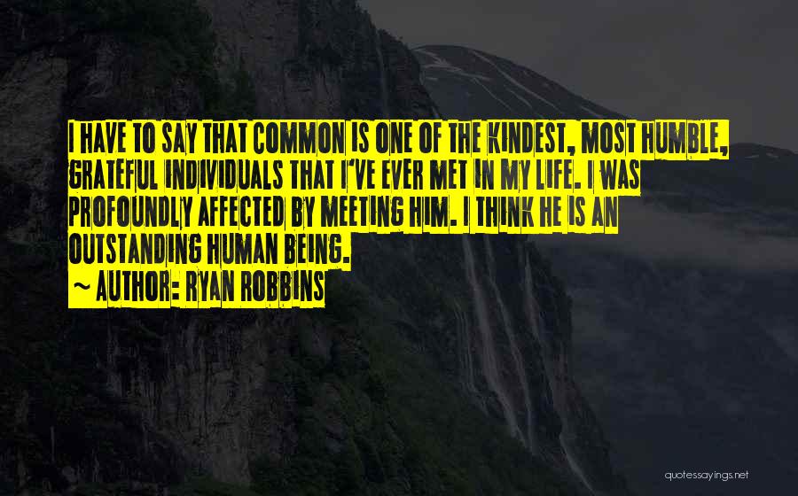 Being Outstanding Quotes By Ryan Robbins