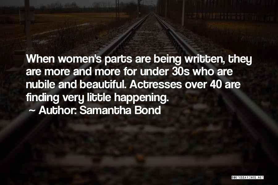 Being Over 40 Quotes By Samantha Bond