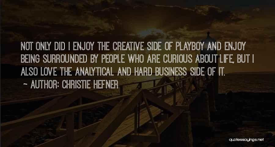 Being Over Analytical Quotes By Christie Hefner