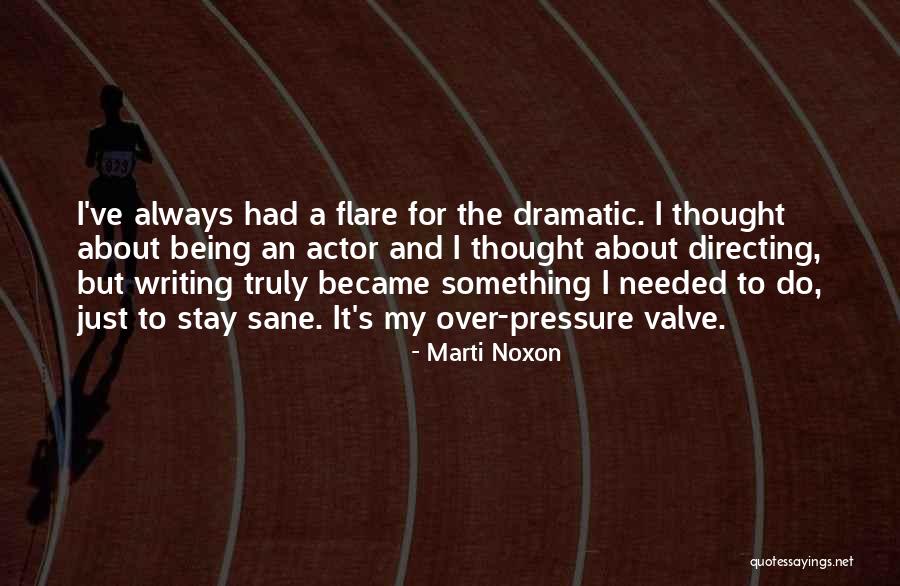 Being Over Dramatic Quotes By Marti Noxon Being Over Dramatic Quotes By Marti Noxon