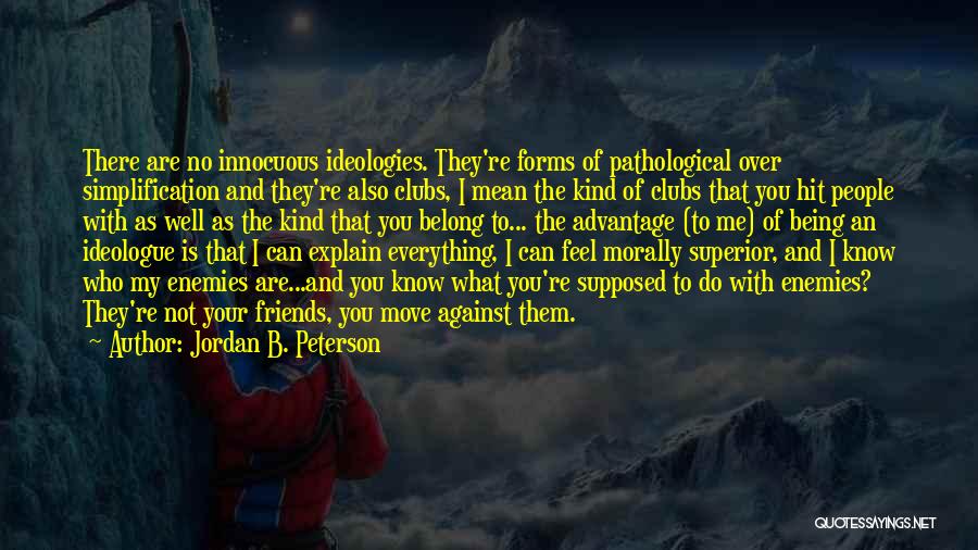 Being Over Everything Quotes By Jordan B. Peterson