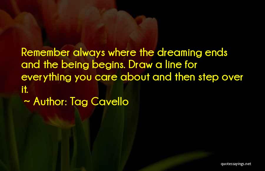 Being Over Everything Quotes By Tag Cavello