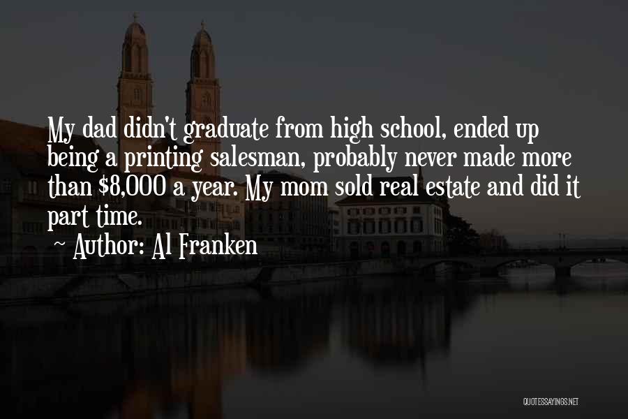 Being Over High School Quotes By Al Franken