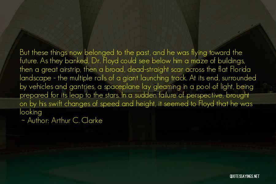 Being Over Prepared Quotes By Arthur C. Clarke
