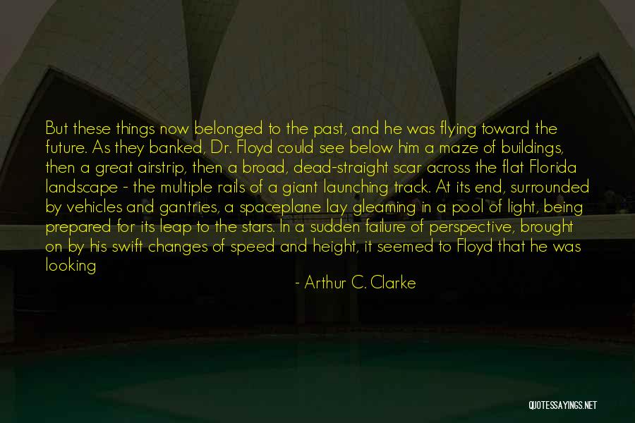 Being Over Prepared Quotes By Arthur C. Clarke