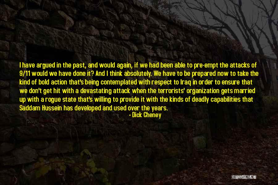 Being Over Prepared Quotes By Dick Cheney Being Over Prepared Quotes By Dick Cheney