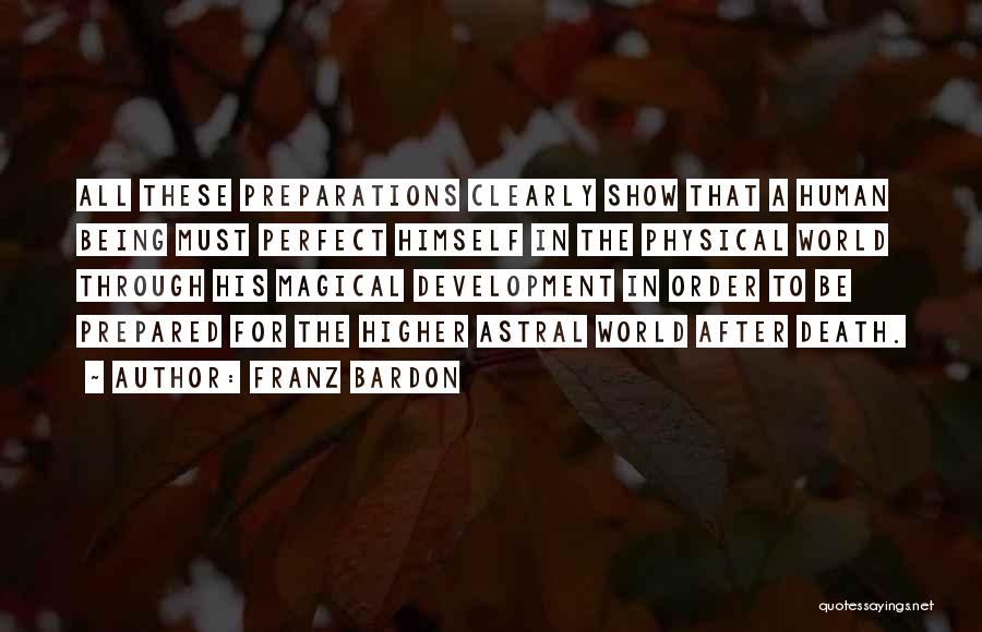 Being Over Prepared Quotes By Franz Bardon