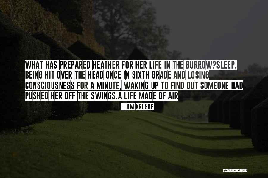 Being Over Prepared Quotes By Jim Krusoe