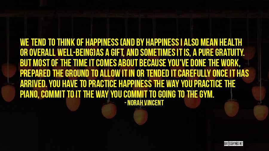 Being Over Prepared Quotes By Norah Vincent Being Over Prepared Quotes By Norah Vincent