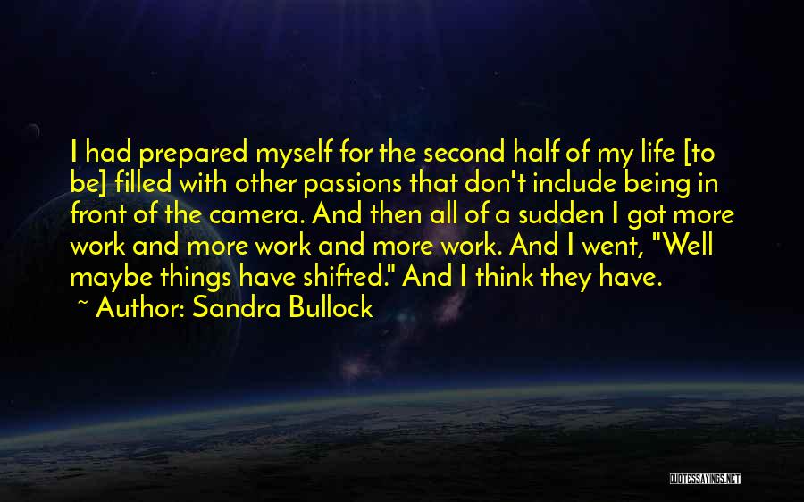 Being Over Prepared Quotes By Sandra Bullock