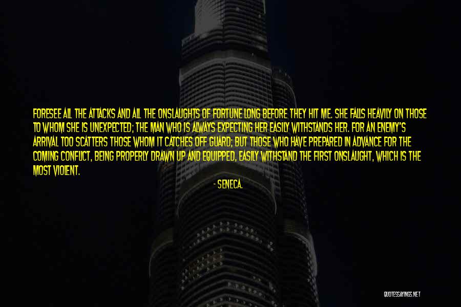 Being Over Prepared Quotes By Seneca.