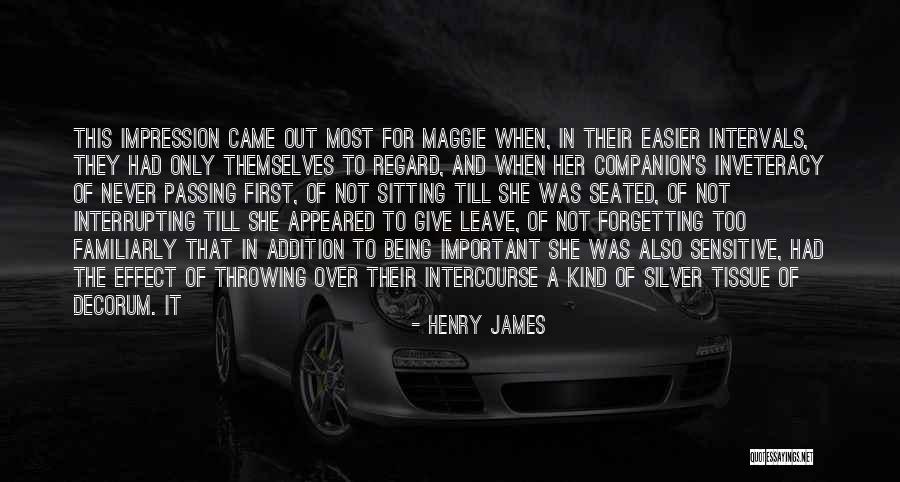 Being Over Sensitive Quotes By Henry James Being Over Sensitive Quotes By Henry James