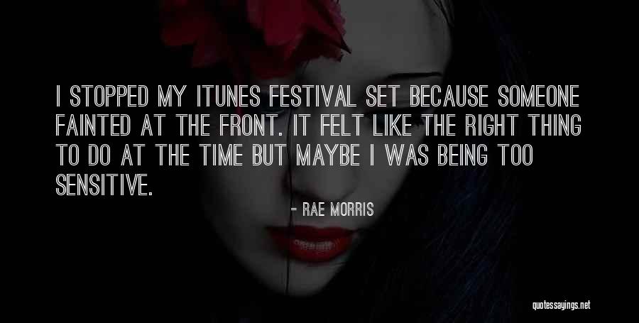 Being Over Sensitive Quotes By Rae Morris Being Over Sensitive Quotes By Rae Morris