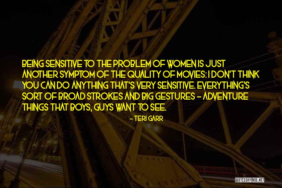 Being Over Sensitive Quotes By Teri Garr Being Over Sensitive Quotes By Teri Garr