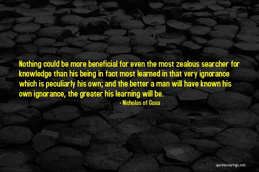 Being Over Zealous Quotes By Nicholas Of Cusa Being Over Zealous Quotes By Nicholas Of Cusa