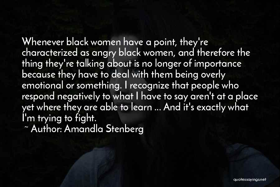 Being Overly Emotional Quotes By Amandla Stenberg