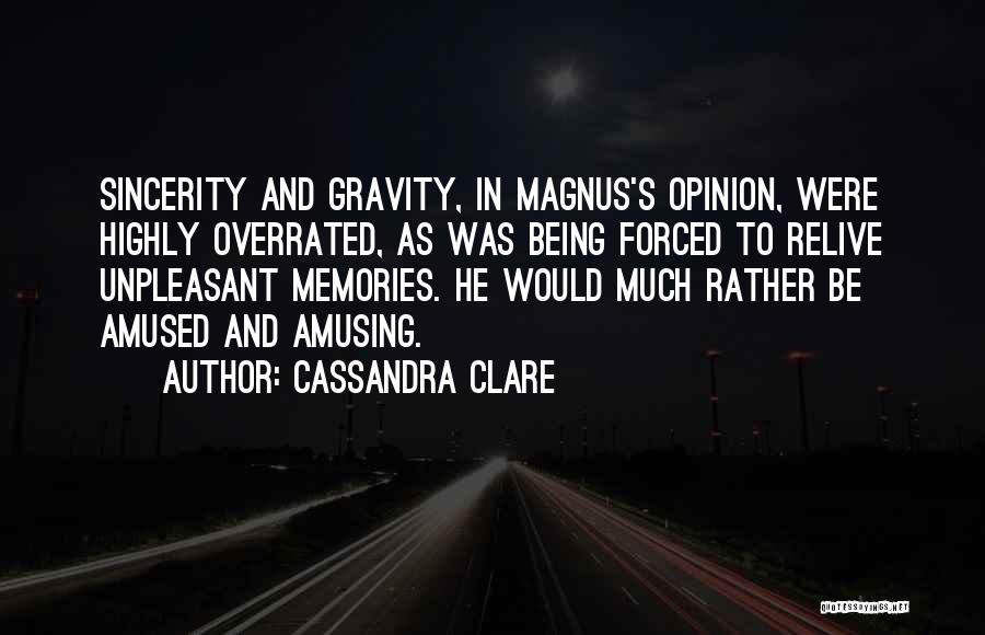 Being Overrated Quotes By Cassandra Clare