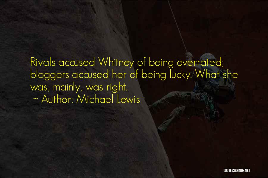 Being Overrated Quotes By Michael Lewis