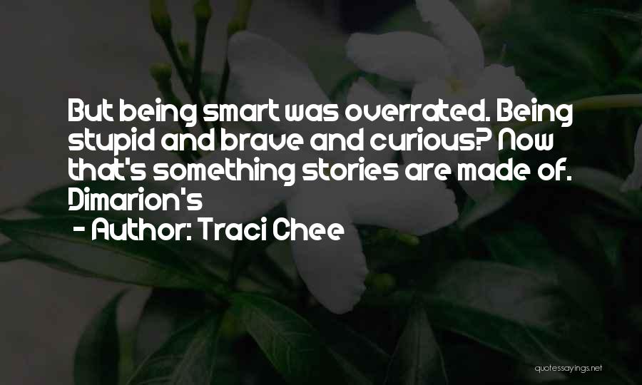 Being Overrated Quotes By Traci Chee
