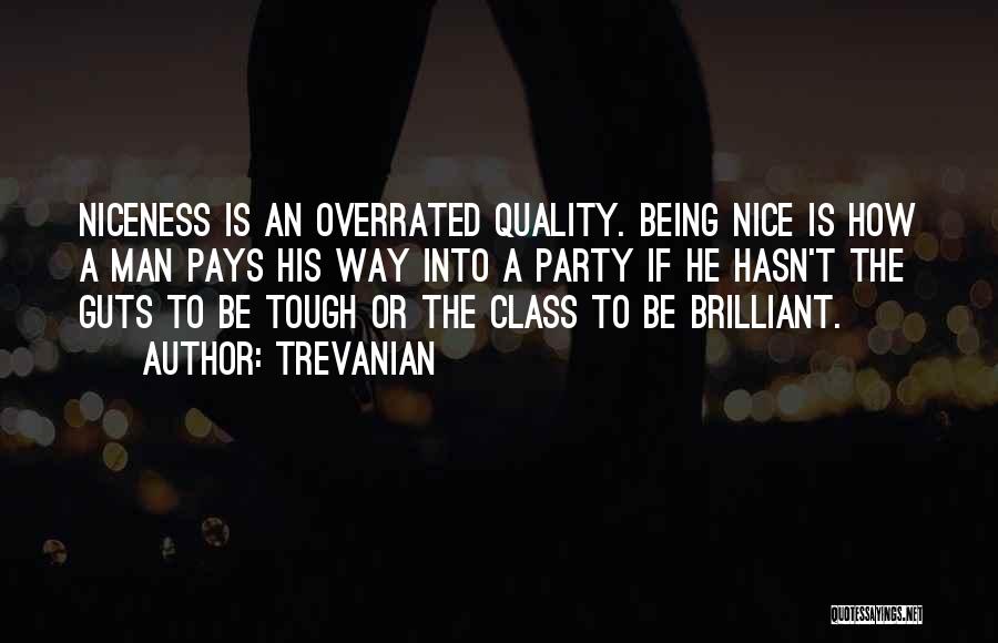 Being Overrated Quotes By Trevanian