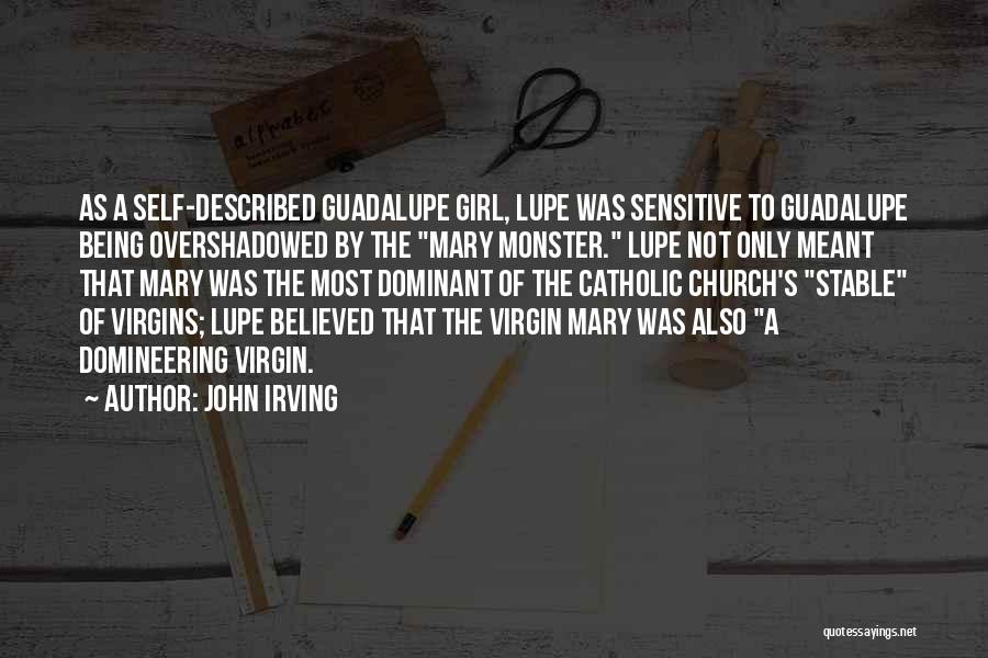 Being Overshadowed Quotes By John Irving