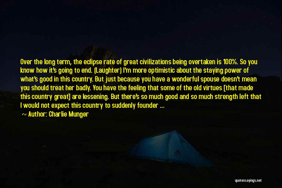 Being Overtaken Quotes By Charlie Munger