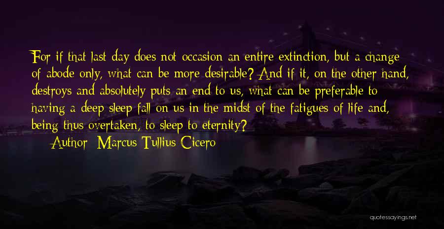 Being Overtaken Quotes By Marcus Tullius Cicero