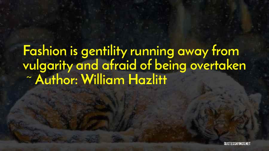 Being Overtaken Quotes By William Hazlitt