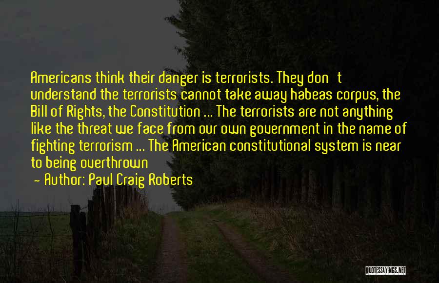 Being Overthrown Quotes By Paul Craig Roberts