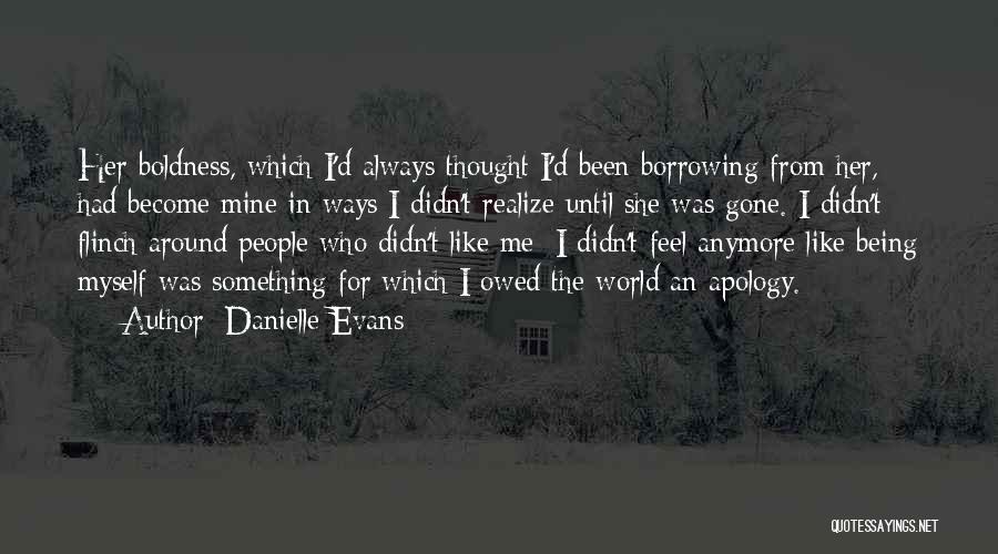 Being Owed Something Quotes By Danielle Evans