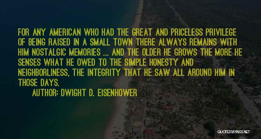 Being Owed Something Quotes By Dwight D. Eisenhower