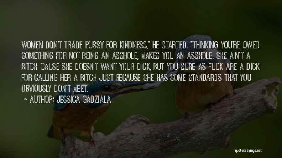 Being Owed Something Quotes By Jessica Gadziala
