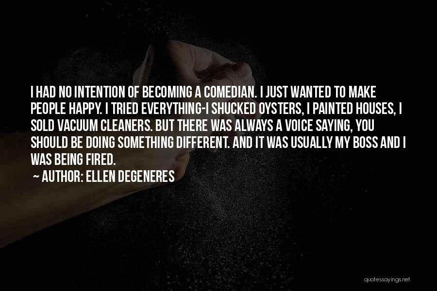 Being Own Boss Quotes By Ellen DeGeneres