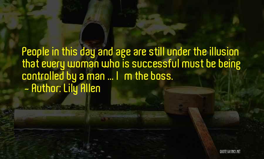 Being Own Boss Quotes By Lily Allen