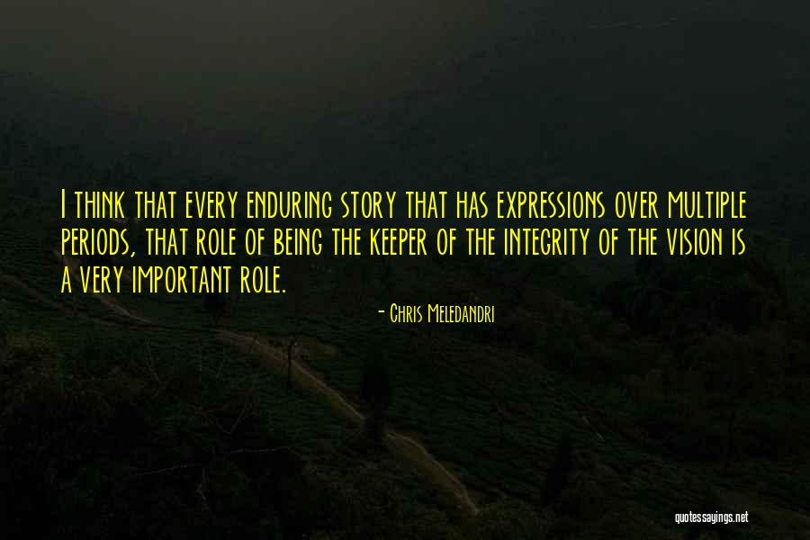 Being Own Keeper Quotes By Chris Meledandri Being Own Keeper Quotes By Chris Meledandri
