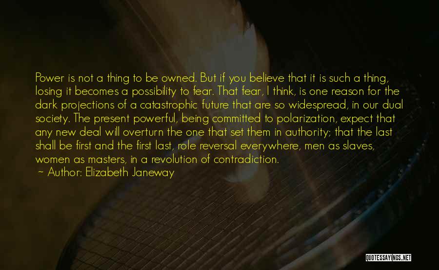 Being Owned Quotes By Elizabeth Janeway