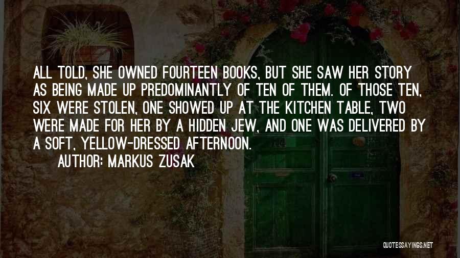 Being Owned Quotes By Markus Zusak