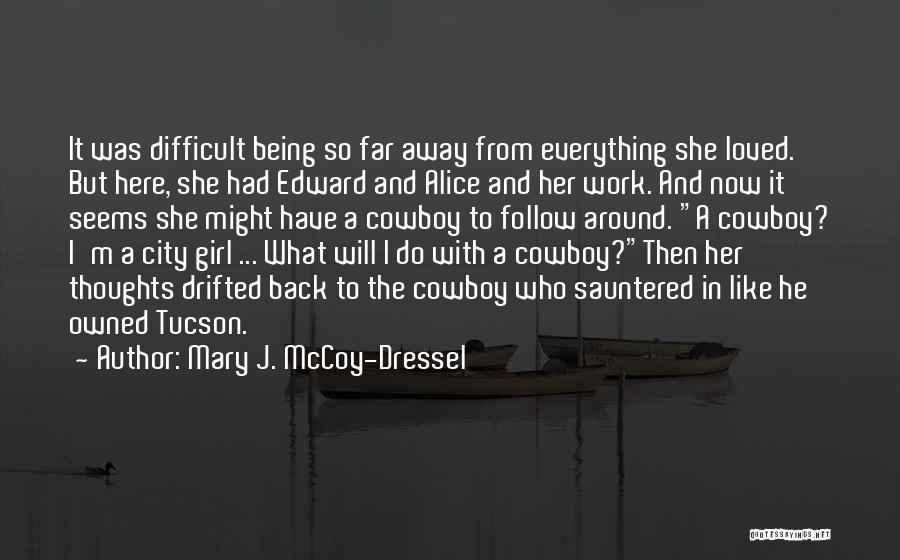 Being Owned Quotes By Mary J. McCoy-Dressel