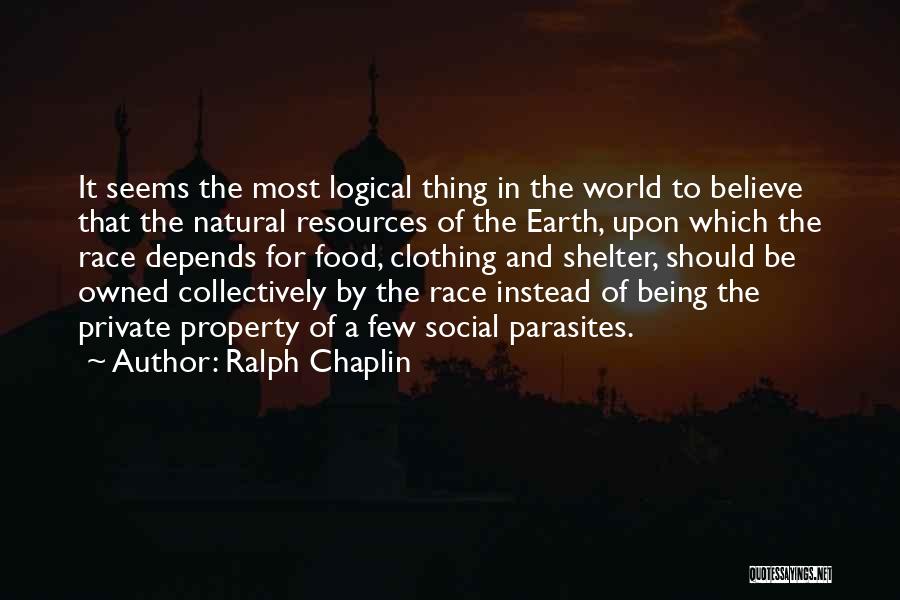 Being Owned Quotes By Ralph Chaplin