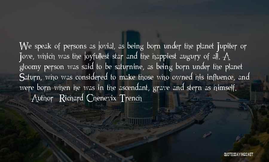 Being Owned Quotes By Richard Chenevix Trench