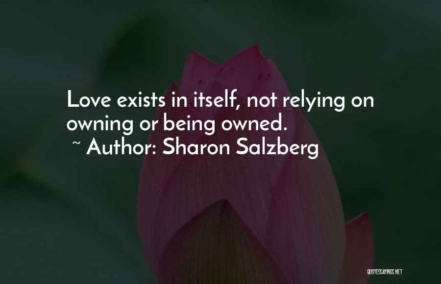 Being Owned Quotes By Sharon Salzberg