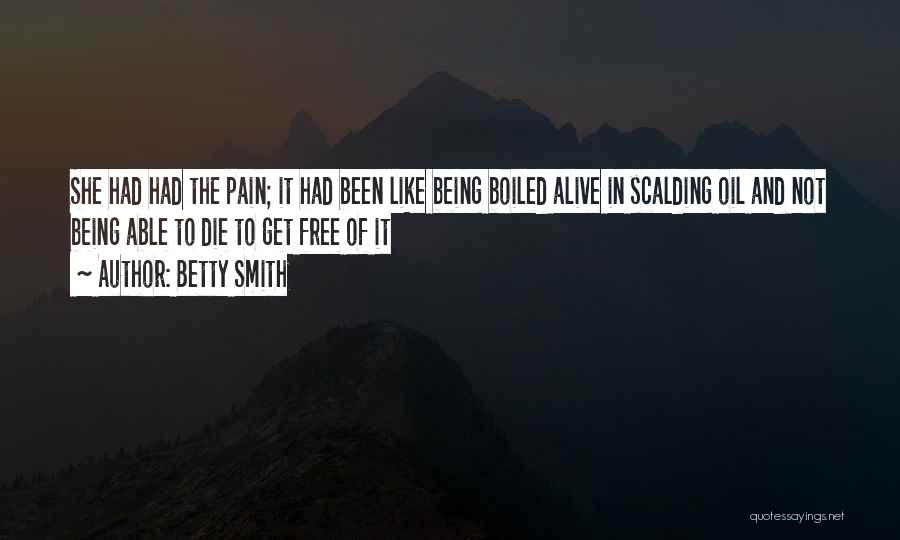 Being Pain Free Quotes By Betty Smith