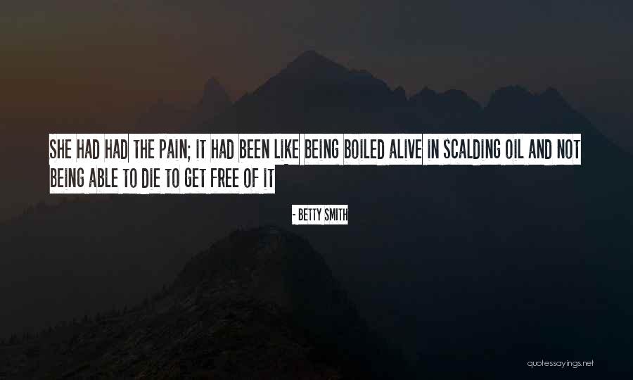 Being Pain Free Quotes By Betty Smith