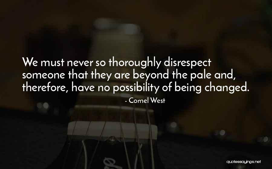 Being Pale Quotes By Cornel West Being Pale Quotes By Cornel West