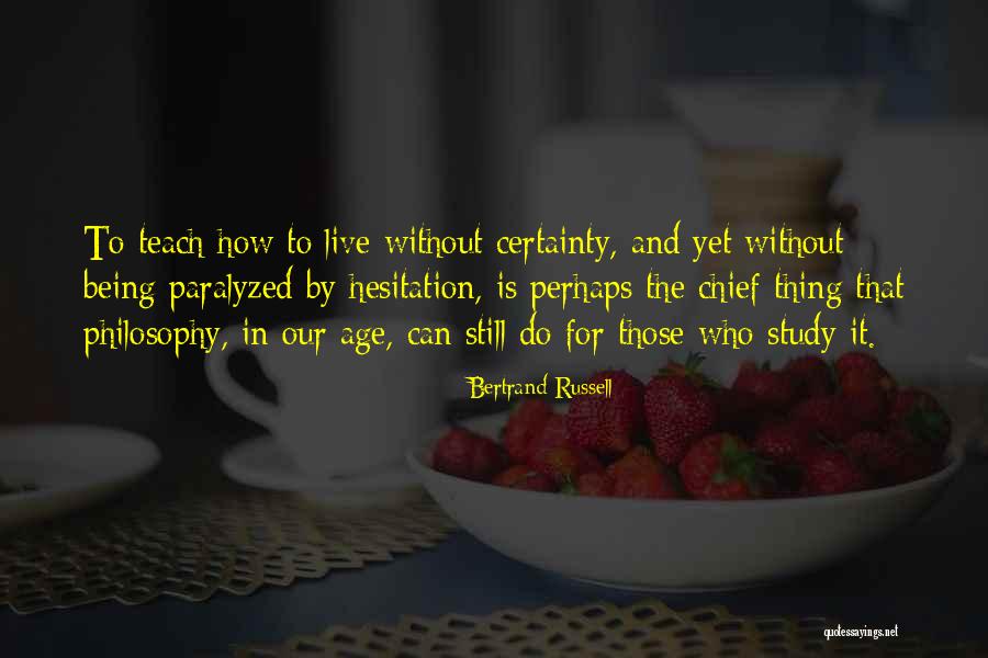 Being Paralyzed Quotes By Bertrand Russell Being Paralyzed Quotes By Bertrand Russell