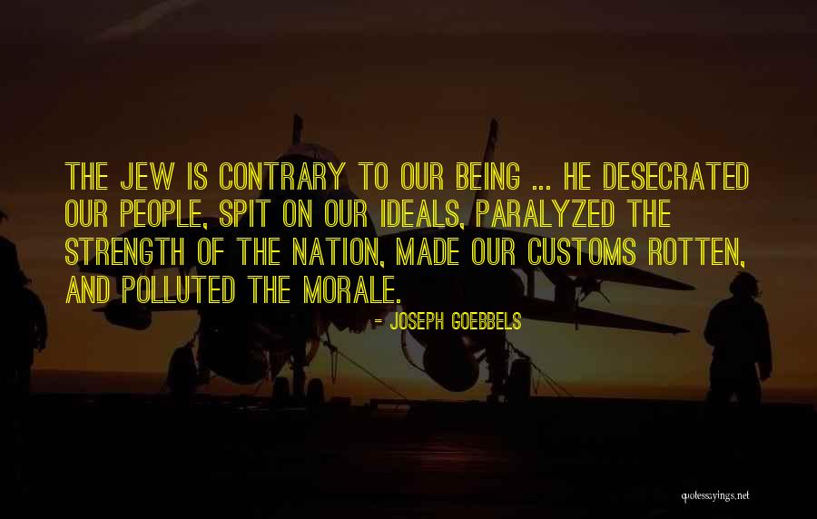 Being Paralyzed Quotes By Joseph Goebbels Being Paralyzed Quotes By Joseph Goebbels