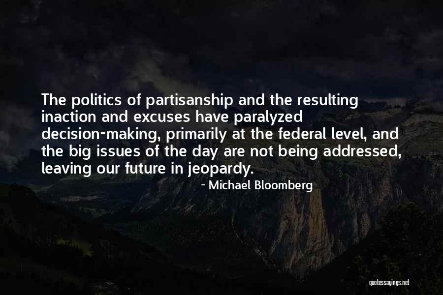 Being Paralyzed Quotes By Michael Bloomberg Being Paralyzed Quotes By Michael Bloomberg