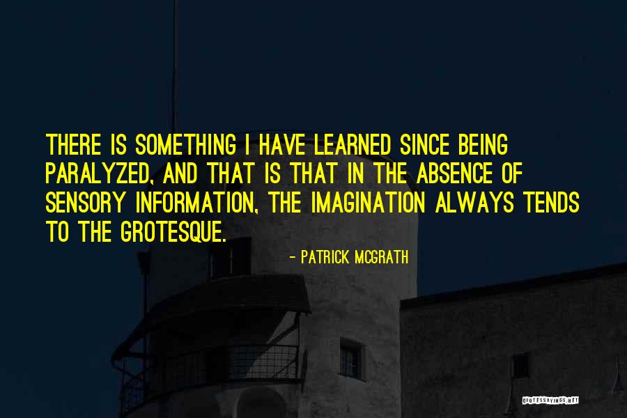Being Paralyzed Quotes By Patrick McGrath Being Paralyzed Quotes By Patrick McGrath